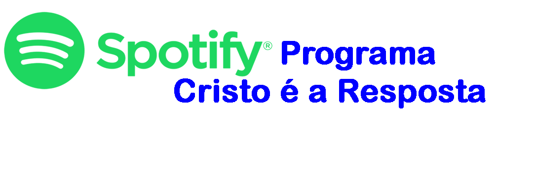 Spotify do Programa Cristo é a Resposta
